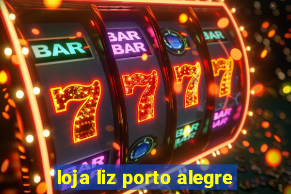 loja liz porto alegre